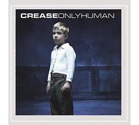 Crease - Only Human