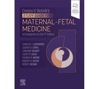 CreasyResniks Study Guide for Maternal Fetal Medicine by Dugoff & Lorraine Chief & Division of Reproductive Genetics & Professor of Obstetrics and Gynecol Dugoff Lorraine Chief Division of Reproductiv