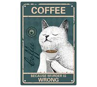 CREATCABIN Café Chat Tin Sign Vintage Because Murder is Wrong Métal Tin Sign Rétro Affiche pour la Maison Cuisine Salle de Bains Mur Art Décor 8 x 12 Pouce
