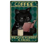CREATCABIN Chat Café Signe Vintage Drôle Chat Noir Métal Tin Sign Rétro Parce Que Murder is Wrong Décoration Murale Art Poster Peintures pour Maison Cuisine Bains Chambre Café Décorations 30x20cm