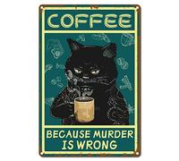 CREATCABIN Chat Café Tin Sign Vintage Because Murder is Wrong Métal Tin Sign Rétro Affiche pour la Maison Cuisine Salle de Bains Mur Art Décor 8 x 12 Pouce