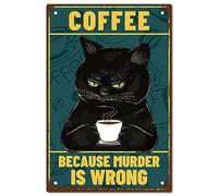 CREATCABIN Chat Noir Café Métal Étain Signe Peinture Vintage Affiche Plaque Parce Que Le Meurtre Est Faux Tro Signe De Fer Mural Accrocher Le Mur Art Décor pour Salle Bains Restaurant Maison 20x30cm