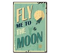 CREATCABIN Fly Me To The Moon Vintage Tin Sign Rétro Métal Tin Sign Décoration Murale pour la Maison Bar Pub Café Ferme, 8 x 12 pouce