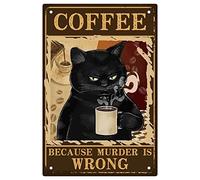 CREATCABIN Funny Black Cat Metal Tin Sign - Because Murder is Wrong Coffee Vintage Poster Art Decor for Home, Bathroom, Living Room, Cafe Bar Gifts 30x20cm