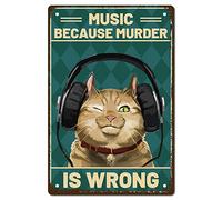 CREATCABIN Plaque Métal Chat Musique Parce Que Le Meurtre Est Faux Affiche Métal Vintage Rétro Art Mural Peinture Plaque Animaux Drôles pour Maison Cuisine Salle Bain Décoration Murale 20x30cm