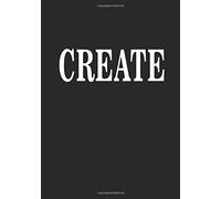 Create: A Blank Inspirational Motivational Decorative Book For Coffee Tables, Living Room, Bookshelves And Interior Design Styling, Stack Decor Books Together To Create A Luxury Look, Home Decorating
