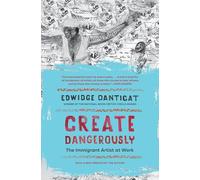 Create Dangerously: The Immigrant Artist at Work