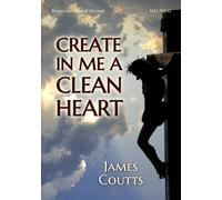 Create in me a Clean Heart