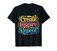 Create Inspire Repeat Motivation Maker Mindset |- T-Shirt