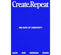 Create Repeat: A powerful guide for artists, writers and creators - how to get unstuck, stay inspired and build unstoppable momentum.