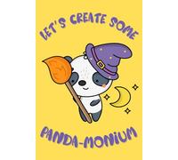 Create Some Panda-monium!: Cute Halloween Panda Notebook for writers of all ages