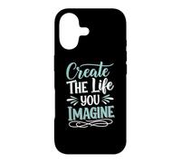 Create The Life You Imagine, Quote Inspirational Motivation Coque pour iPhone 17