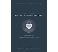 Create value as a Finance Business Partner: Transforming the finance function into a profit centre