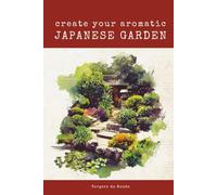 Create Your Aromatic Japanese Garden: A Sensory Journey To The Land Of The Rising Sun