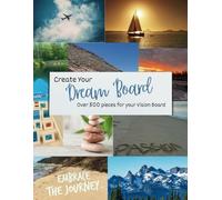 Create Your Dream Board: Over 500 Pieces for Your Vision Board