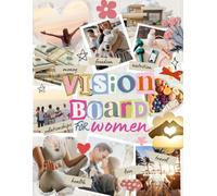 Create Your Dream Life with Vision Board Clip Art Book for Women: Manifest Your Future with a Powerful Visualization Technique that Will Help You ... With 300+ Images, Quotes & Affirmations.