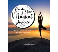 Create Your Magical Presence: A Guided Journal to Ease Anxiety and Cultivate Safety Within (B/W)