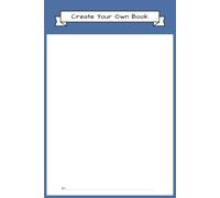 Create Your Own Book: Blank Blue Cover | For Kids to Write and Draw a Story with Guided Planning Pages