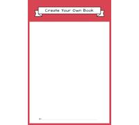 Create Your Own Book: Blank Red Cover | For Kids to Write and Draw a Story with Guided Planning Pages