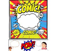 Create Your Own Comic Book :100+ Pages of Blank Comic Panels: Perfect For Kids ,Teens & Aspiring artists to Draw,Write , and Build Their Own Superhero Universe
