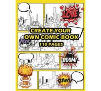 Create Your Own Comic Book: Blank Comic Book for Adults, Teens & Kids . design your own comic book, Create Your Own Story, 110 Unique Blank Comic Book Templates .