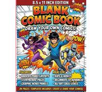 Create Your Own Comic Book: Blank Comic Book for Kids to Draw Their Own Comics, 84 Pages of Comic Panels, Story Planner, Hero & Villain Creator