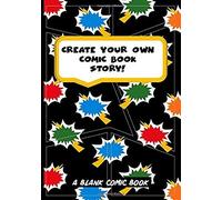 Create Your Own Comic Book Story!: A Blank Comic Book [Speech Bubbles]