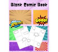 Create Your Own Comics: A Blank Comic Book for Kids with 200 Fun-Filled Pages: The Ultimate Comic Drawing Notebook - Big 8.5” x 11” with Different Panel Layouts for Creative Storytelling