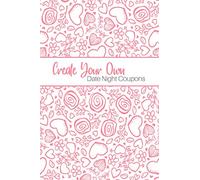 Create Your Own Date Night Coupons: Romantic & Fun Create Your Own Date Night Gift Vouchers, 40 Blank Coupons | Perfect For Valentine's Day | Couples ... For Birthdays, Anniversary Gift, Funny Gift
