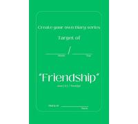 Create your own Diary series - Friendship: Boost your focus, celebrate daily wins, and plan tomorrow’s to-dos in just minutes a day with this 31-day guided journal.