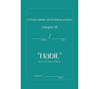 Create your own Diary series - Habit: Boost your focus, celebrate daily wins, and plan tomorrow’s to-dos in just minutes a day with this 31-day guided journal.