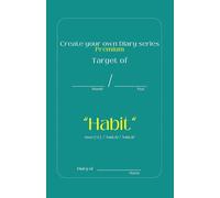 Create your own Diary series - Habit [Premium Edition]: Boost your focus, celebrate daily wins, and plan tomorrow’s to-dos in just minutes a day with this 31-day guided journal.