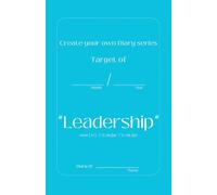 Create your own Diary series - Leadership: Boost your focus, celebrate daily wins, and plan tomorrow’s to-dos in just minutes a day with this 31-day guided journal.