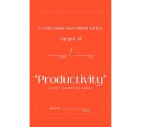 Create your own Diary series - Productivity: Boost your focus, celebrate daily wins, and plan tomorrow’s to-dos in just minutes a day with this 31-day guided journal.