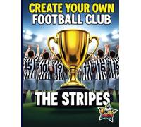 Create Your Own Football Club | The Stripes: Football activity book for boys & girls