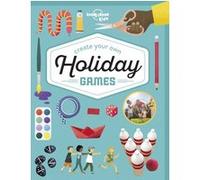 Create Your Own Holiday Games -Anglais- Lonely planet eng (Auteur)