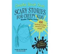 Create Your Own Scary Stories for Creepy Kids Monster Mayhem Journal 100 Terrifically Terrifying Drawing and Writing Prompts - Ayla Rybicki - Tara Rybicki Ayla RybickiAyla Rybicki (Auteur)