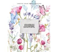 Create Your Own Sunshine Floral Journal & Notebook: Soft Pastel Botanical Cover | Lined Pages for Creative Writing, Journaling, and Note Taking