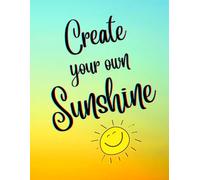 Create Your Own Sunshine - Inspirational Notebook with Motivational Quote. A Bright Blue Sky in Pretty Watercolors. Cute Inspirational Gift for women, ... Notebook for work, staff, employees