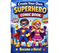 Create Your Own Superhero Comic Book: Superhero Comic Creator for Kids - Draw your own Comic