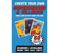 Create Your Own Superheroes & Villains Cards: Blue | Comic Card Activity Book for Kids | 50 Blank Comic Card Templates for Kids Ages 6-12 | Over 100 Pages 6" x 9"