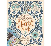Create Your Own Tarot Deck: With a Full Set of Cards to Color