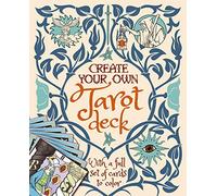 Create Your Own Tarot Deck: With a Full Set of Cards to Color