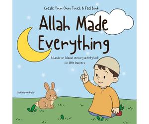 Create Your Own Touch & Feel - Allah Made Everything: Cut & Stick Islamic Activity Book | Touch & Feel | Early learning