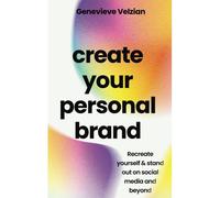 Create Your Personal Brand: Recreate Yourself & Stand Out On Social Media And Beyond: 26 (Travelling Honcho)