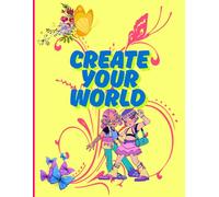 Create Your World For Kids: Imagine, Create, Inspire A Journal for Young Minds"