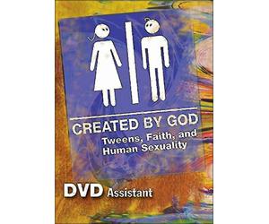 Created by God DVD: Tweens, Faith, and Human Sexuality New Edition