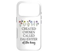 Created Chosen Called Daughter of King Jesus God Christian Coque pour iPhone 17 Pro