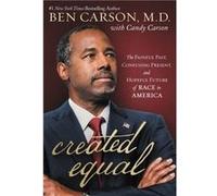 Created Equal by Candy Carson Candy Carson (Auteur)