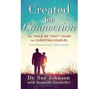 Created for Connection: The "Hold Me Tight" Guide for Christian Couples
